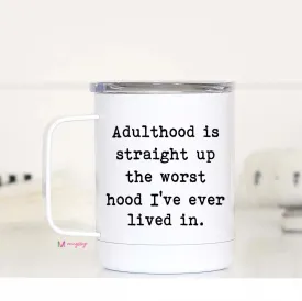 Adulthood Funny Travel Mug