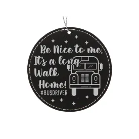 Be Nice to the Bus Driver Ornament