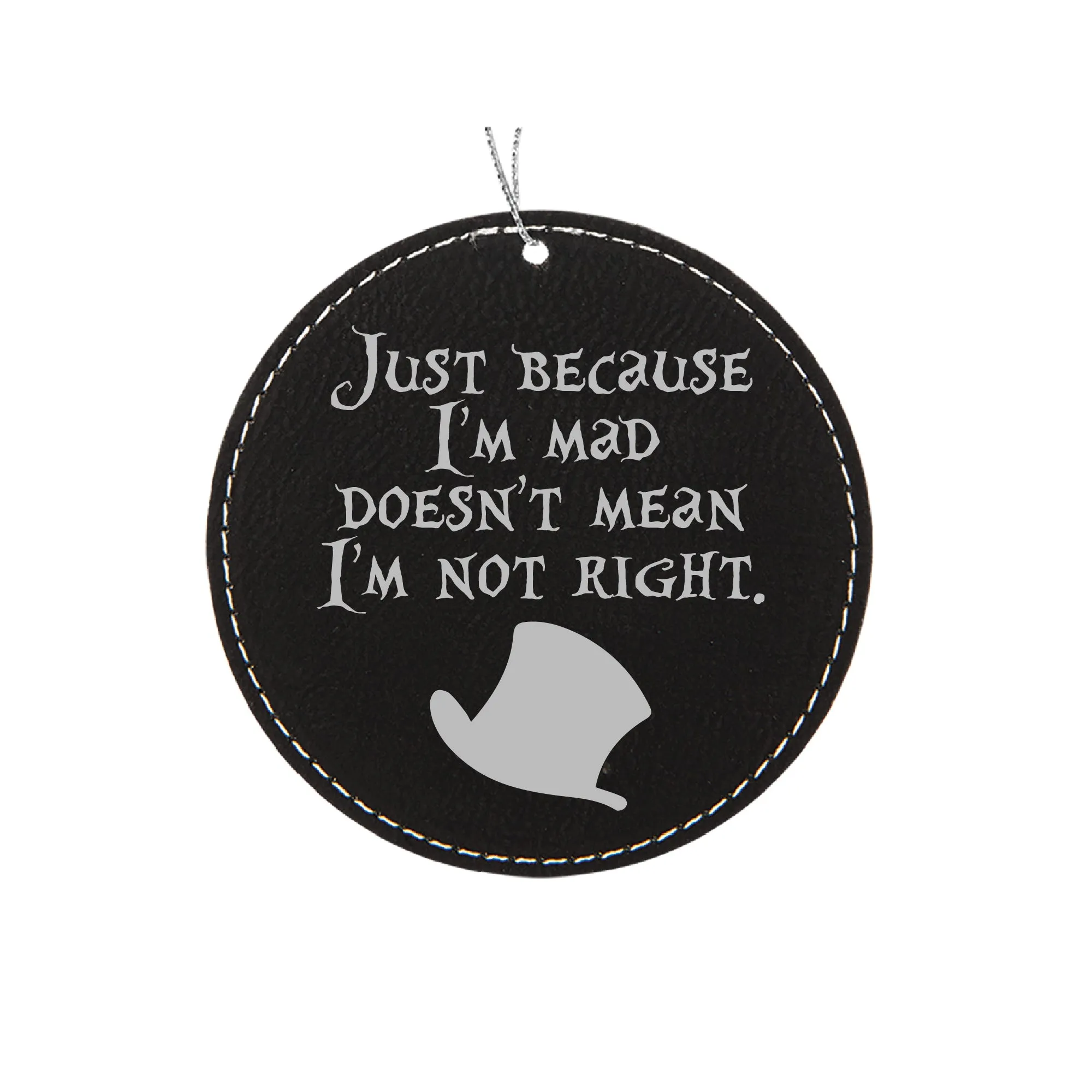 Because I'm Mad Hatter Ornament