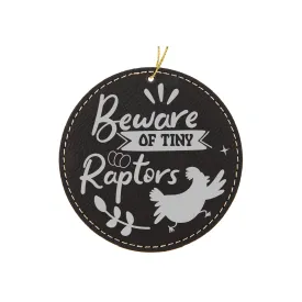 Beware of the Tiny Raptors Chicken Ornament