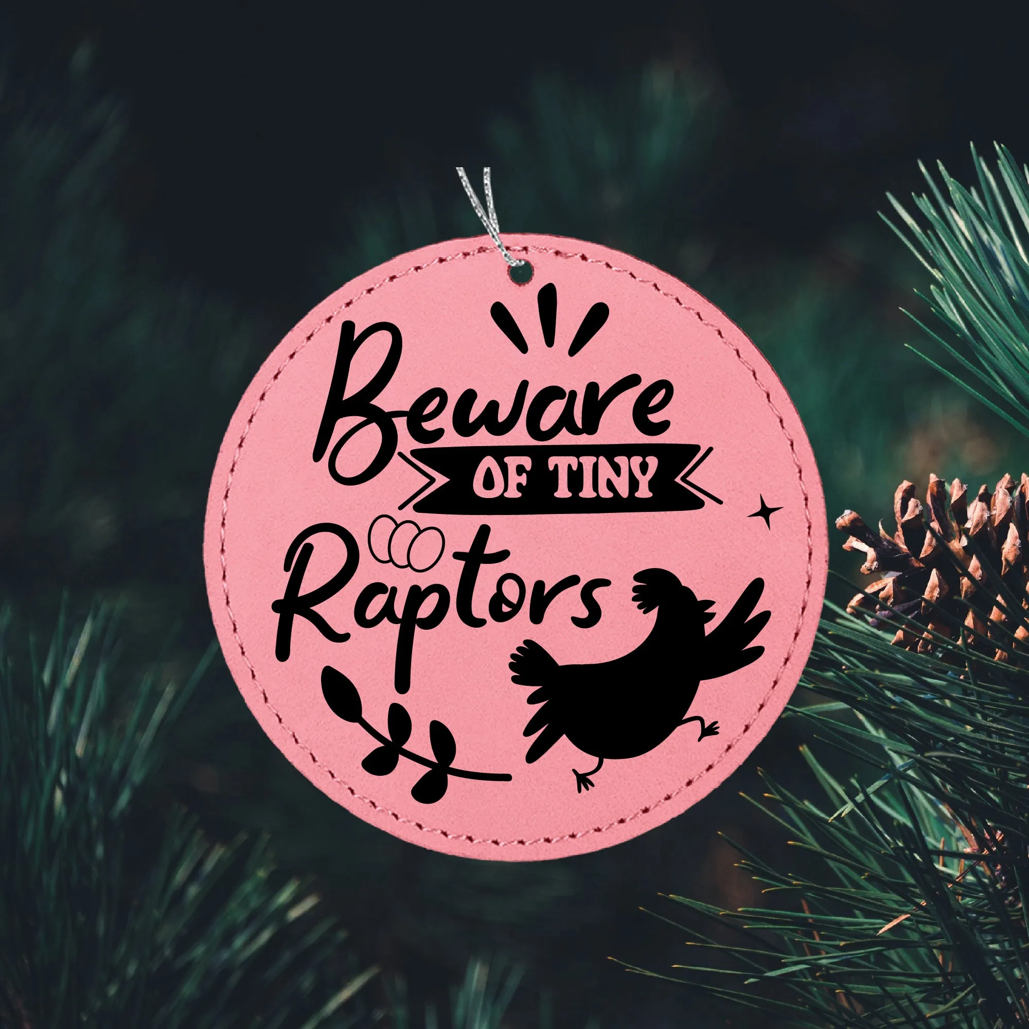 Beware of the Tiny Raptors Chicken Ornament