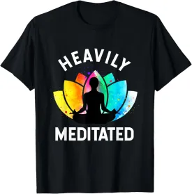 Heavily Meditated - Funny Meditation & Yoga Gift T-Shirt